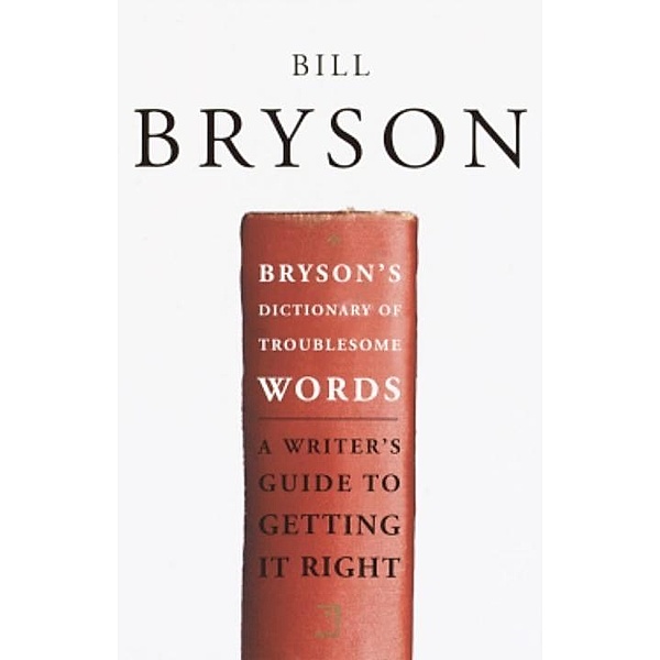 Bryson's Dictionary of Troublesome Words, Bill Bryson