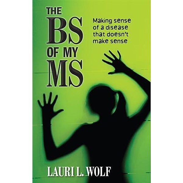BS of my MS, Lauri L. Wolf