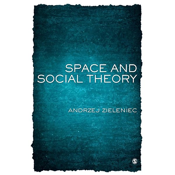 BSA New Horizons in Sociology: Space and Social Theory, Andrzej Zieleniec