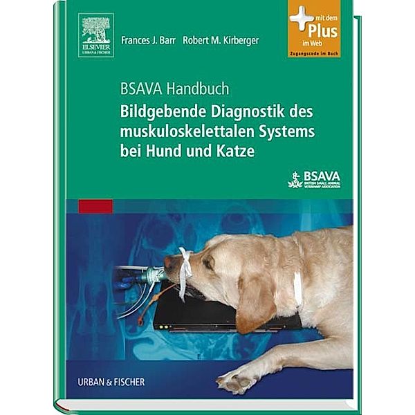 BSAVA Handbuch Bildgebende Diagnostik des muskuloskelettalen Systems bei Hund und Katze, Frances J. Barr, Robert M. Kirberger