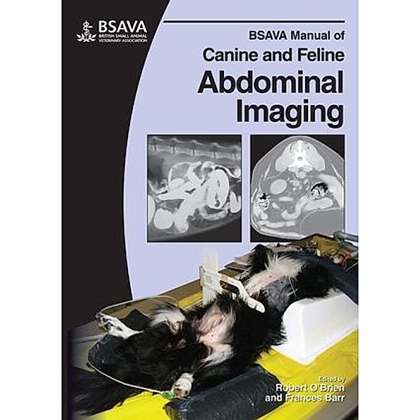 BSAVA Manual of Canine and Feline Abdominal Imaging, Robert O'Brien, Frances J. Barr