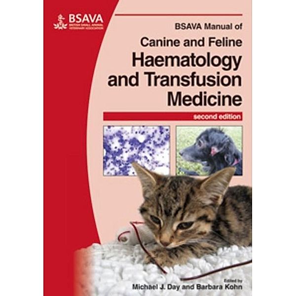 BSAVA Manual of Canine and Feline Haematology and Transfusion Medicine, Michael J. Day, Barbara Kohn