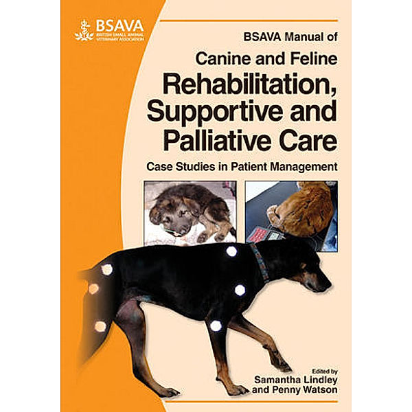 BSAVA Manual of Canine and Feline Rehabilitation, Supportive and Palliative Care