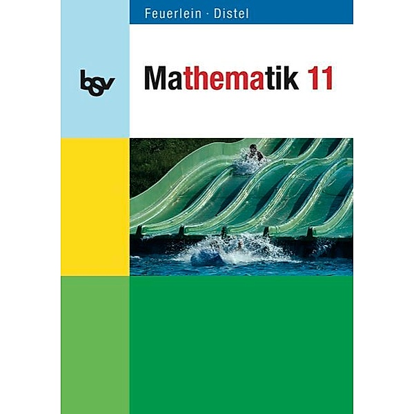 bsv Mathematik / bsv Mathematik - Gymnasium Bayern - Oberstufe - 11. Jahrgangsstufe, Brigitte Distel