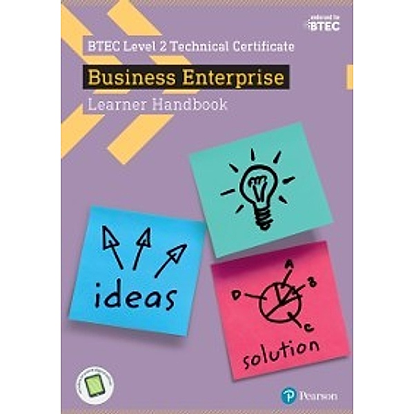 BTEC L2 Technicals Business: BTEC Level 2 Certificate in Business Enterprise Learner Handbook with ActiveBook, Julie Smith, Sue Donaldson, Charlotte Bunn, Claire Parry