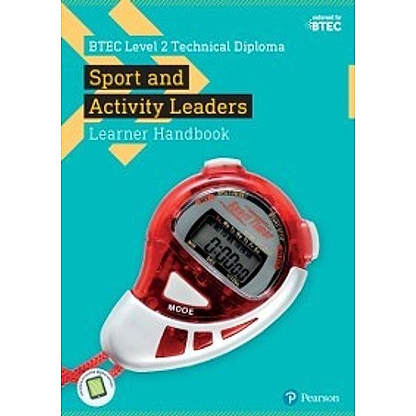 BTEC L2 Technicals Sport: BTEC Level 2 Technical Diploma in Sport and Activity Leaders Learner Handbook, Tim Eldridge, Katherine Howard, Rebecca Laffan