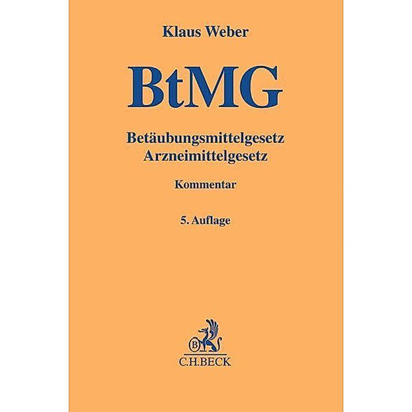 BtMG, Betäubungsmittelgesetz, Arzneimittelgesetz, Kommentar, Klaus Weber