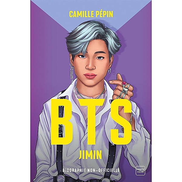BTS Jimin, la biographie non-officielle / Hauteville Kpop, Camille Pépin
