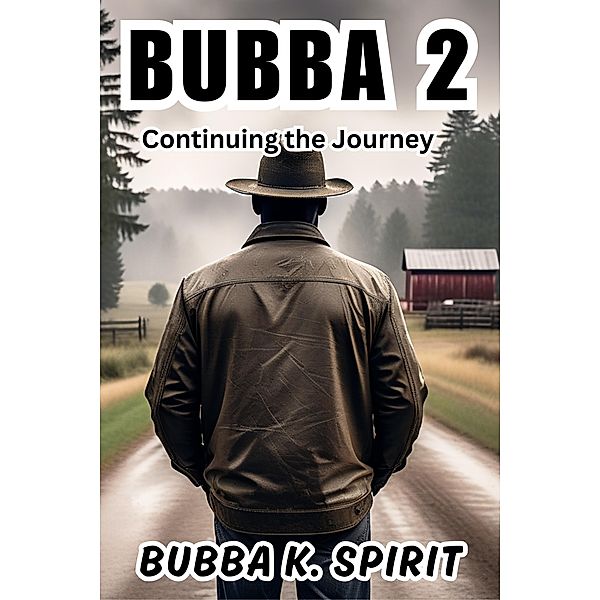 Bubba 2, Bubba K. Spirit