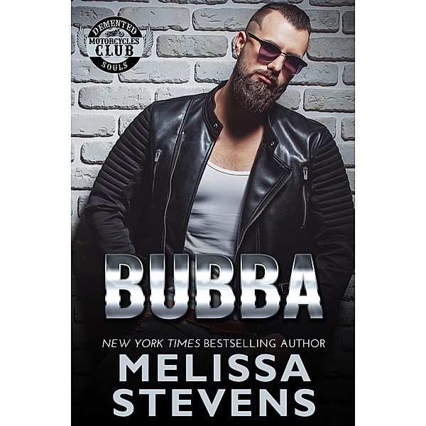Bubba (Demented Souls, #11) / Demented Souls, Melissa Stevens