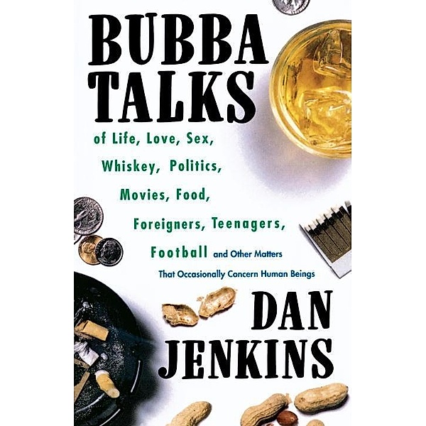 Bubba Talks, Dan Jenkins