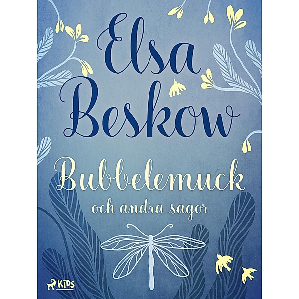 Bubbelemuck och andra sagor, Elsa Beskow