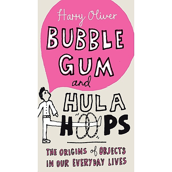 Bubble Gum and Hula Hoops, Harry Oliver
