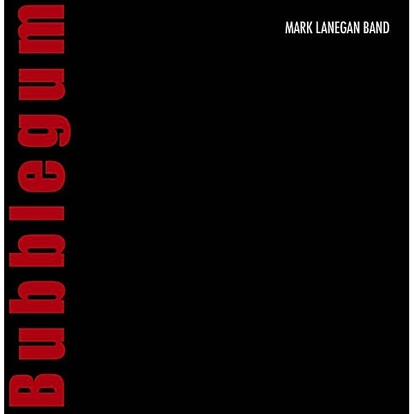 Bubblegum, Mark Lanegan & Band