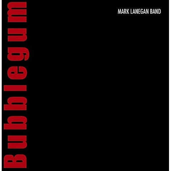 Bubblegum (Vinyl), Mark Lanegan & Band