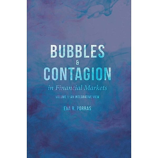 Bubbles and Contagion in Financial Markets, Volume 1, E. Porras