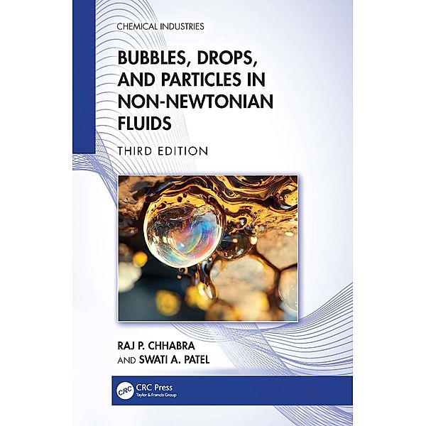 Bubbles, Drops, and Particles in Non-Newtonian Fluids, Raj P. Chhabra, Swati A. Patel