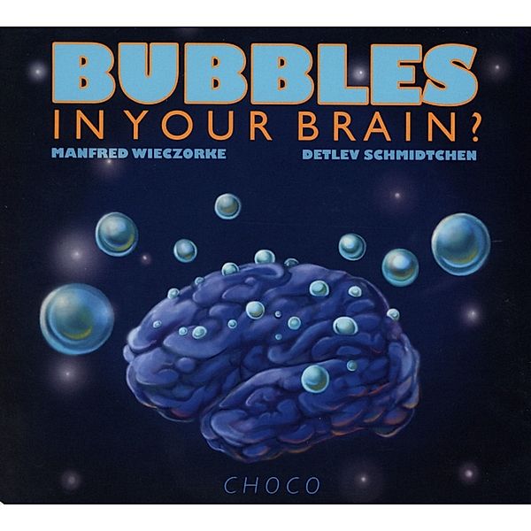 Bubbles In Your Brain?, Detlev Schmidtchen, Manfred Wieczorke