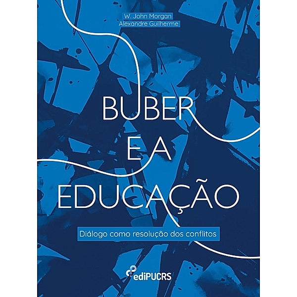 Buber e educação, Alexandre Anselmo Guilherme, W. John Morgan