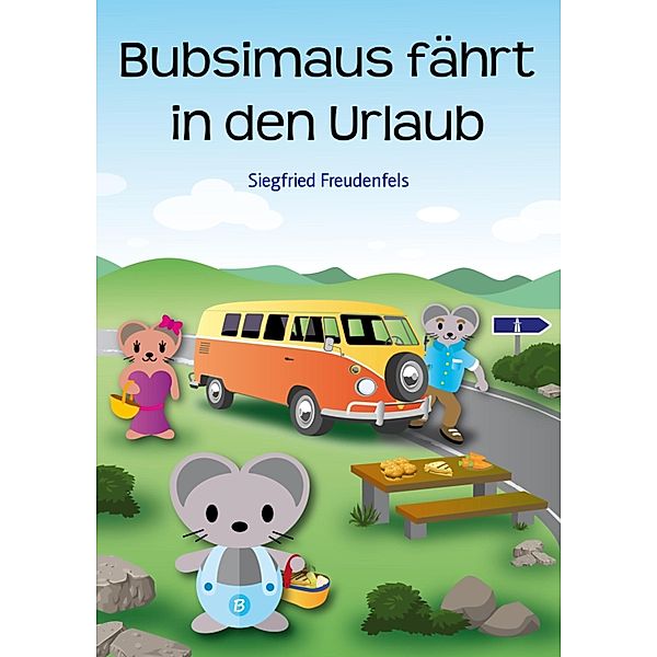 Bubsimaus fährt in den Urlaub, Siegfried Freudenfels