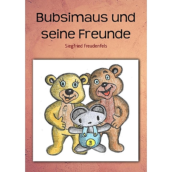 Bubsimaus und seine Freunde, Siegfried Freudenfels