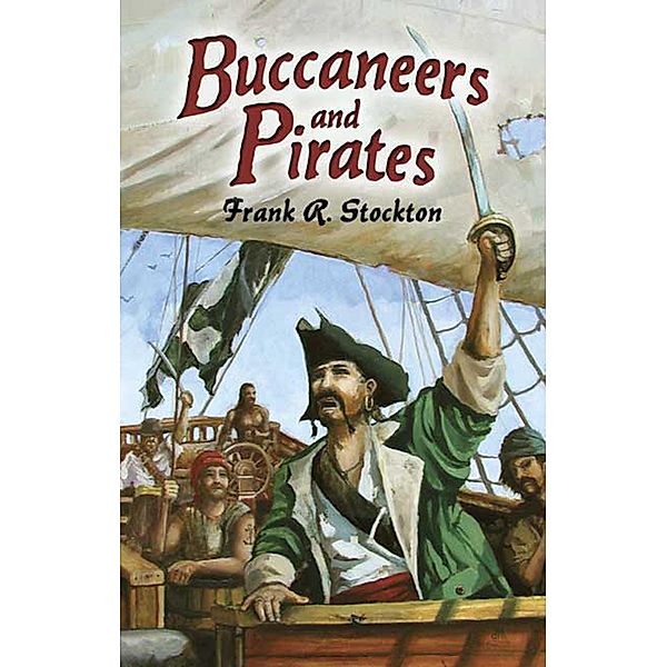 Buccaneers and Pirates / Dover Maritime, Frank R. Stockton