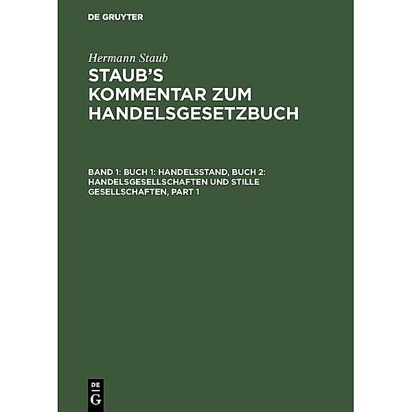 Buch 1: Handelsstand, Buch 2: Handelsgesellschaften und stille Gesellschaften, Hermann Staub