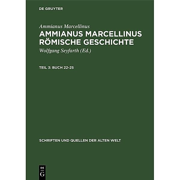 Buch 22-25 / Schriften und Quellen der alten Welt Bd.21, 3, Ammianus Marcellinus