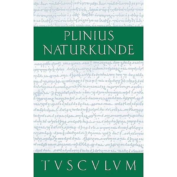 Buch 35: Farben. Malerei. Plastik / Sammlung Tusculum, Cajus Plinius Secundus d. Ä.