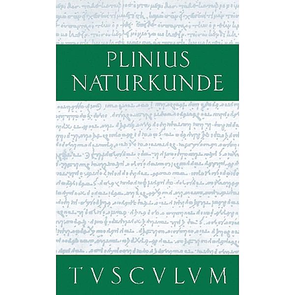 Buch 36: Die Steine / Sammlung Tusculum, Cajus Plinius Secundus d. Ä.