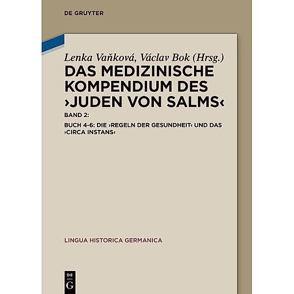 Buch 4-6: Die >Regeln der Gesundheit< und das >Circa instans< / Lingua Historica Germanica Bd.26