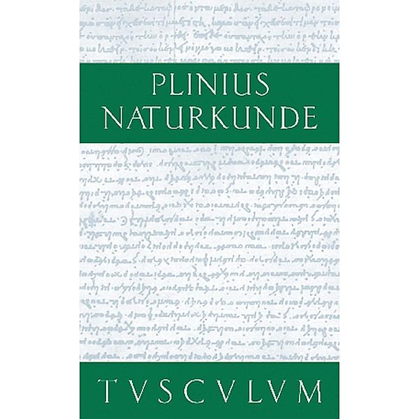 Buch 6: Geographie: Asien / Sammlung Tusculum, Cajus Plinius Secundus d. Ä.