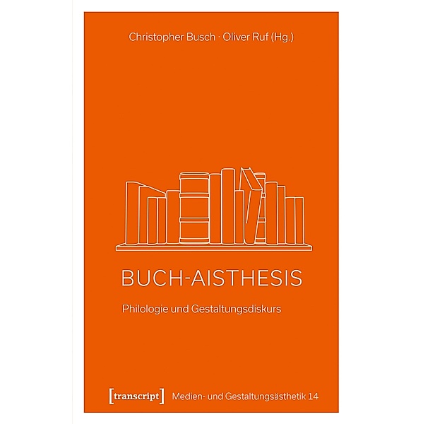 Buch-Aisthesis / Medien- und Gestaltungsästhetik Bd.14
