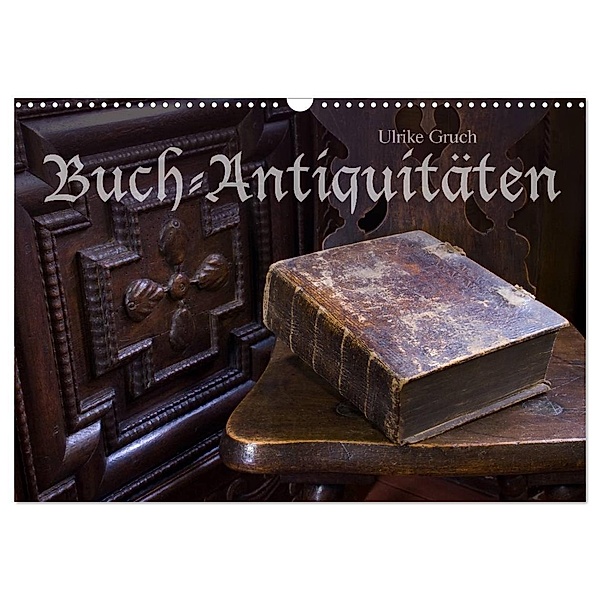 Buch-Antiquitäten (Wandkalender 2024 DIN A3 quer), CALVENDO Monatskalender, Ulrike Gruch