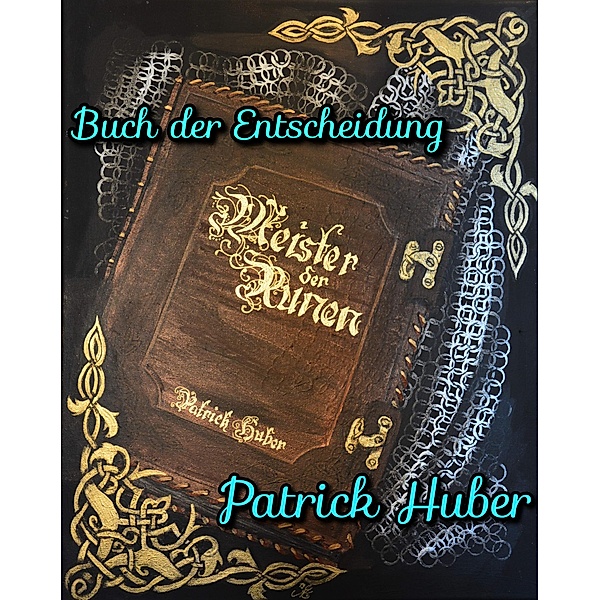 Buch der Entscheidung / Meister der Runen Bd.20, Patrick Huber