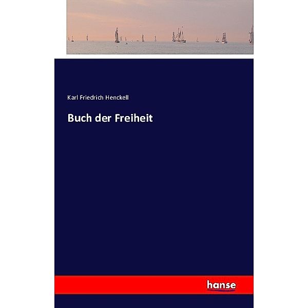 Buch der Freiheit, Karl Friedrich Henckell