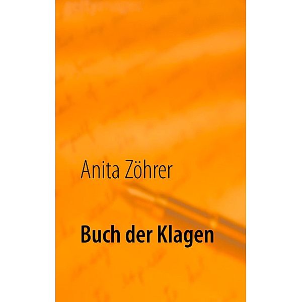 Buch der Klagen, Anita Zöhrer