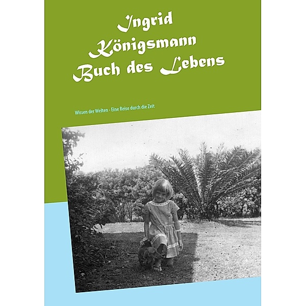 Buch des Lebens, Ingrid Königsmann