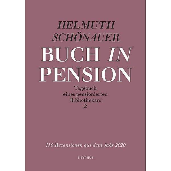 Buch in Pension - Tagebuch eines pensionierten Bibliothekars 2, Helmuth Schönauer