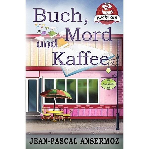 Buch, Mord und Kaffee, Jean-Pascal Ansermoz