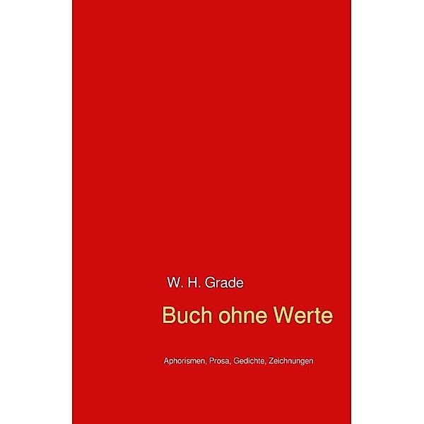 Buch ohne Werte, W. H. Grade