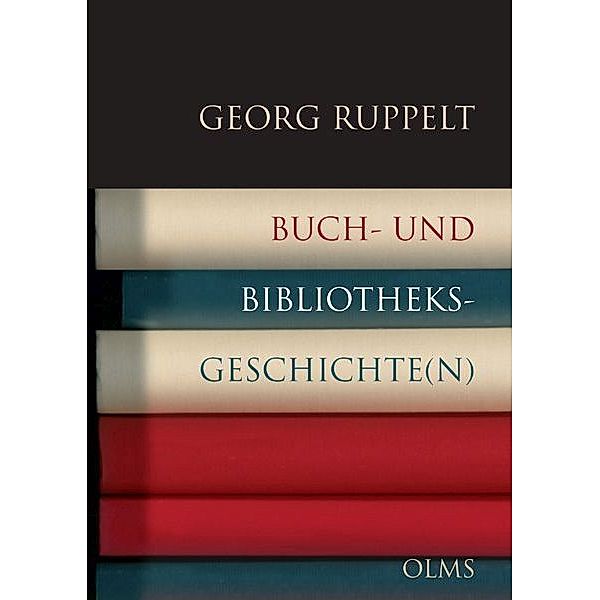 Buch- und Bibliotheksgeschichte(n), Georg Ruppelt