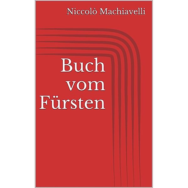 Buch vom Fürsten, Niccolò Machiavelli