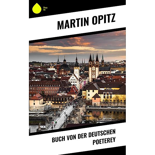 Buch von der Deutschen Poeterey, Martin Opitz