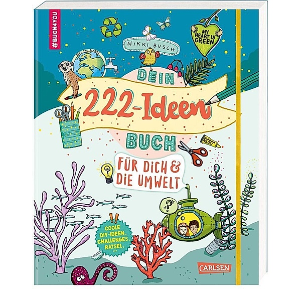 #buch4you: Dein 222 Ideen-Buch für dich und die Umwelt, Nikki Busch