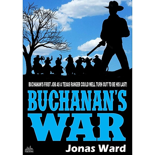Buchanan 1: Buchanan's War (A Buchanan Western) / Piccadilly, Jonas Ward