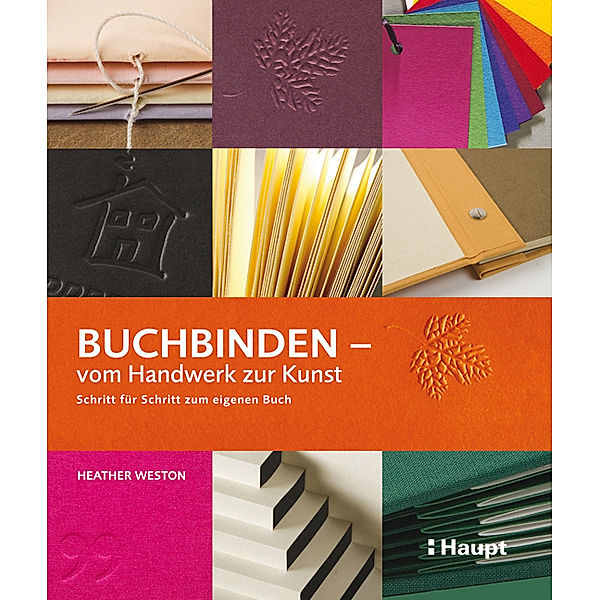 Buchbinden - vom Handwerk zur Kunst, Heather Weston