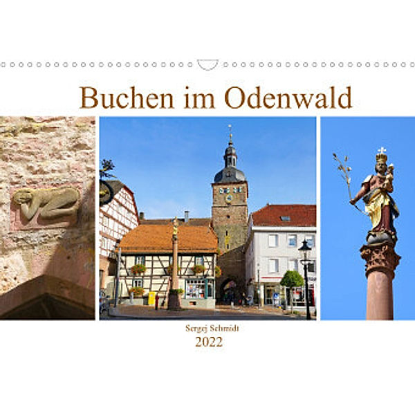Buchen im Odenwald (Wandkalender 2022 DIN A3 quer), Sergej Schmidt