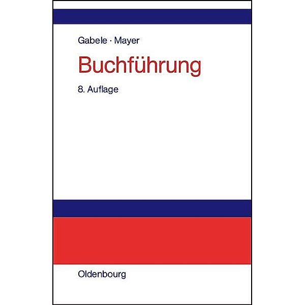 Buchführung, Eduard Gabele, Horst Mayer