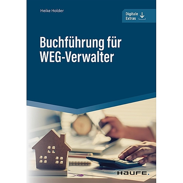 Buchführung für WEG-Verwalter / Haufe Fachbuch, Heike Holder